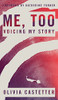 Me, Too : Voicing My Story - 9781955735018