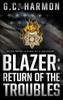 Blazer : Return Of The Troubles: A Cop Thriller