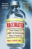 Vaccinated : One Man'S Quest To Defeat The World'S Deadliest Diseases