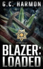 Blazer: Loaded: A Cop Thriller