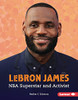 Lebron James : Nba Superstar And Activist - 9781728441856