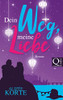 Dein Weg, Meine Liebe : Roman