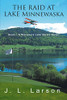 The Raid At Lake Minnewaska : Book I: A Minnesota Lake Series Novel - 9781957575087