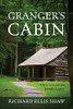 Granger'S Cabin: Three Generation Family Legacy