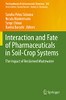 Interaction And Fate Of Pharmaceuticals In Soil-Crop Systems : The Impact Of Reclaimed Wastewater
