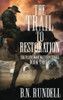 The Trail To Restoration : A Classic Western Series
