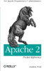 Apache 2 Pocket Reference: For Apache Programmers & Administrators (Pocket Reference (O'reilly))