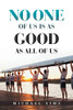 No One Of Us Is As Good As All Of Us - 9781665544351
