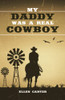 My Daddy Was A Real Cowboy