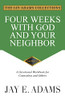 Four Weeks With God And Your Neighbor