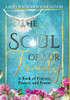 The Soul Of Our Family : A Book Of Prayers, Praises, And Poems