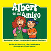 Albert Es Mi Amigo : Ayudar A Los Niños A Comprender El Autismo