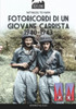 Fotoricordi Di Un Giovane Carrista 1940-1943. Ediz. Illustrata