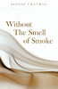 Without The Smell Of Smoke - 9781664250826