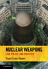 Nuclear Weapons : Law, Policy, And Practice