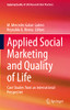 Applied Social Marketing And Quality Of Life : Case Studies From An International Perspective
