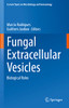 Fungal Extracellular Vesicles : Biological Roles