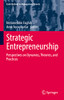 Strategic Entrepreneurship : Perspectives On Dynamics, Theories, And Practices
