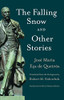 The Falling Snow : And Other Stories