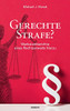 Gerechte Strafe? : Werkstattberichte Eines Rechtsanwalts Hierzu