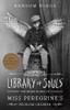 Library of Souls: The Third Novel of Miss Peregrine's Peculiar Children