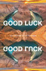 Good Luck