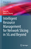 Intelligent Resource Management For Network Slicing In 5G And Beyond