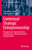 Contextual Strategic Entrepreneurship : Perspectives On Regional Contexts, Social Elements, And Entrepreneurial Competitiveness