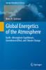 Global Energetics Of The Atmosphere : EarthAtmosphere Equilibrium, Greenhouse Effect, And Climate Change