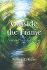 Outside The Frame : New And Selected Poems