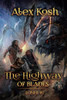The Highway Of Blades (Loner Book #2): Litrpg Series