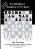Schach Lernen - Schach Für Anfänger - Die Eröffnung : Eine Allgemeine Einführung Wichtiger Eröffnungen