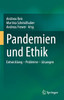 Pandemien Und Ethik : Entwicklung  Probleme  Lösungen