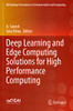Deep Learning And Edge Computing Solutions For High Performance Computing