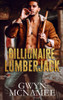 Billionaire Lumberjack : A Standalone Billionaire Mountain Man Forced Proximity Romance