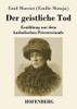 Der Geistliche Tod : Erzählung Aus Dem Katholischen Priesterstande
