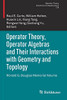 Operator Theory, Operator Algebras And Their Interactions With Geometry And Topology : Ronald G. Douglas Memorial Volume