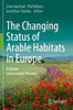 The Changing Status Of Arable Habitats In Europe : A Nature Conservation Review