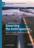 Governing The Anthropocene : Novel Ecosystems, Transformation And Environmental Policy