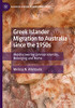 Greek Islander Migration To Australia Since The 1950S : (Re)Discovering Limnian Identity, Belonging And Home