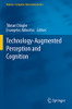 Technology-Augmented Perception And Cognition