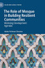 The Role Of Mosque In Building Resilient Communities : Widening Development Agendas