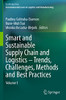 Smart And Sustainable Supply Chain And Logistics  Trends, Challenges, Methods And Best Practices : Volume 1