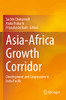 Asia-Africa Growth Corridor : Development And Cooperation In Indo-Pacific