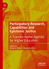 Participatory Research, Capabilities And Epistemic Justice : A Transformative Agenda For Higher Education