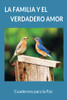 La Familia Y El Verdadero Amor