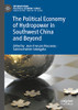The Political Economy Of Hydropower In Southwest China And Beyond