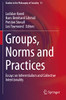 Groups, Norms And Practices : Essays On Inferentialism And Collective Intentionality