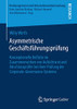 Asymmetrische Geschäftsführungsprüfung : Konzeptionelle Defizite Im Zusammenwirken Von Aufsichtsrat Und Abschlussprüfer Bei Ihrer Prüfung Der Corporate-Governance-Systeme