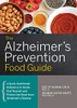 The Alzheimer's Prevention Food Guide: A Quick Nutritional Reference to Foods That Nourish and Protect the Brain From Alzheimer's Disease